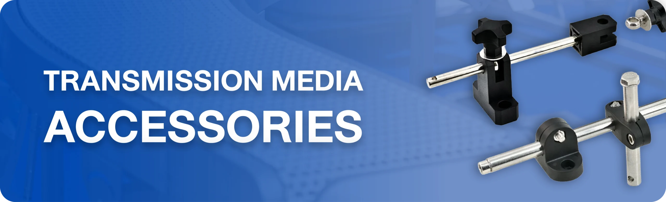 Transmission media and accessories